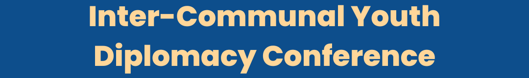 Inter-Communal Youth Diplomacy Conference